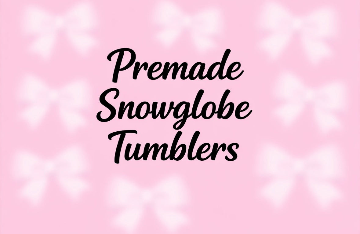 Premade Snowglobe Tumblers